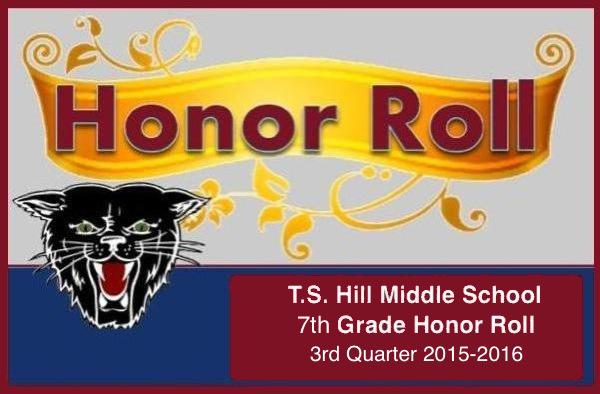 7th Grade Honor Roll at T.S. Hill Middle School
