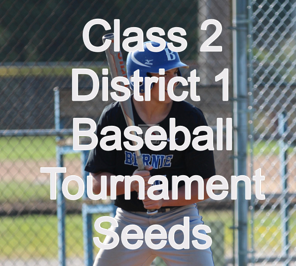 Class 2, District 1 Baseball Tournament Seeds Released