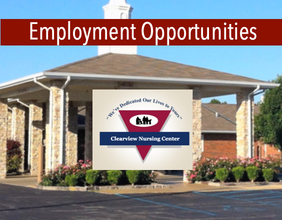 Clearview Nursing Center Now Hiring Several Positions