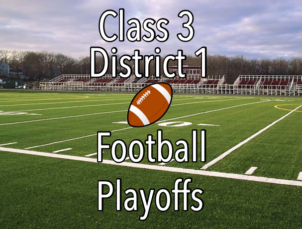 Class 3 District 1 Football Playoffs Begin October 29, 2021