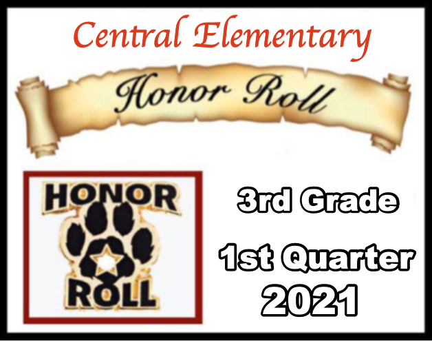 Central Elementary 3rd Grade Honor Roll 1st Quarter 2021