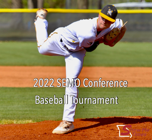 2022 SEMO Conference Varsity Baseball Tournament Seeds Announced