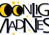Moonlight Madness Tonight!